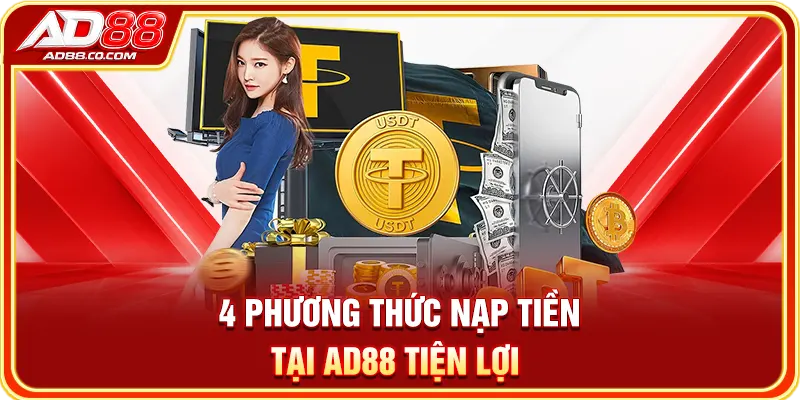 4 phương thức nạp tiền tại AD88 tiện lợi