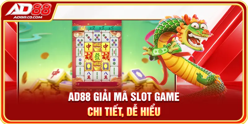 Đường Mạt Chược: Luật Chơi, Biểu Tượng Và Cơ Chế Jackpot 3 AD88 giải mã slot game chi tiết, dễ hiểu