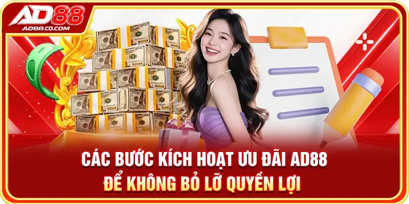 Các bước kích hoạt ưu đãi AD88 để không bỏ lỡ quyền lợi