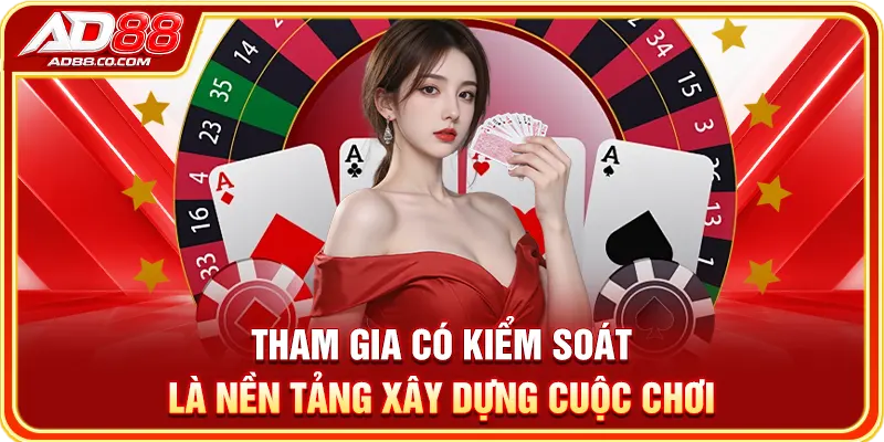 Tham gia có kiểm soát là nền tảng xây dựng cuộc chơi